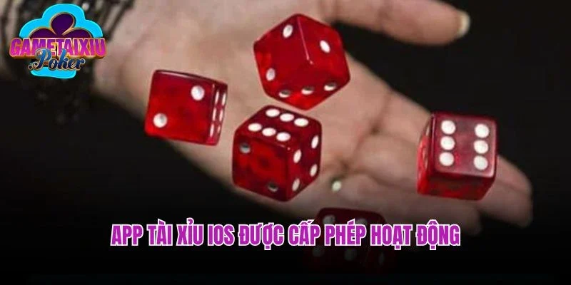 App tài xỉu IOS được cấp phép hoạt động