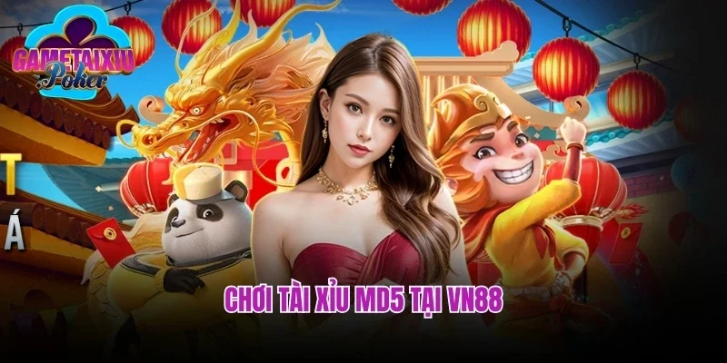 Chơi tài xỉu md5 tại Vn88